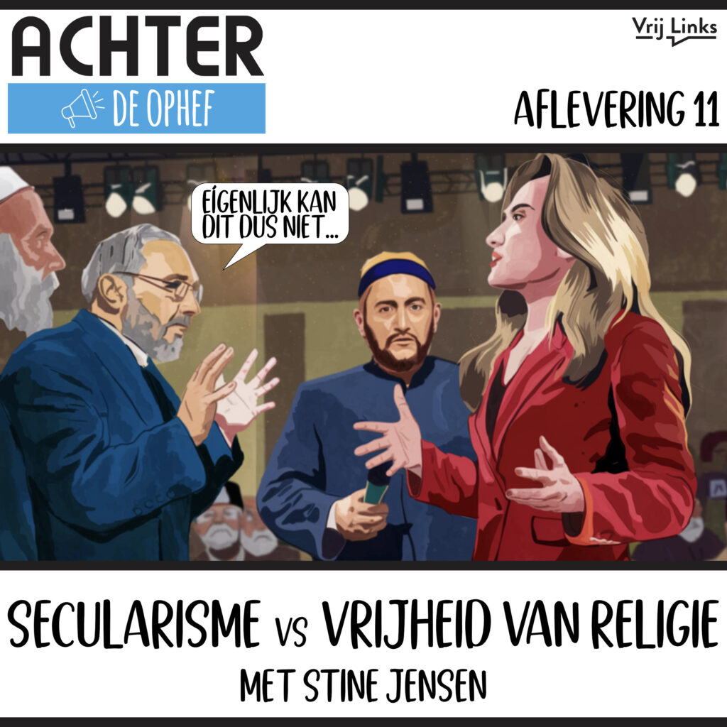 Achter de Ophef - Secularisme vs Vrijheid van Religie